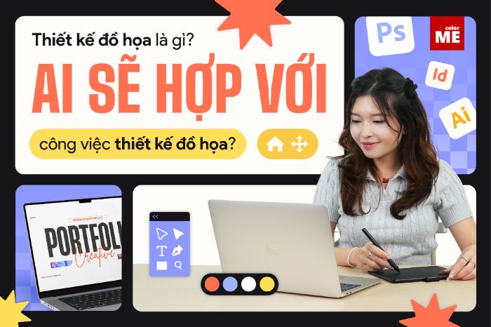 Thiết kế đồ họa là gì? Ai sẽ hợp với công việc thiết kế đồ họa?