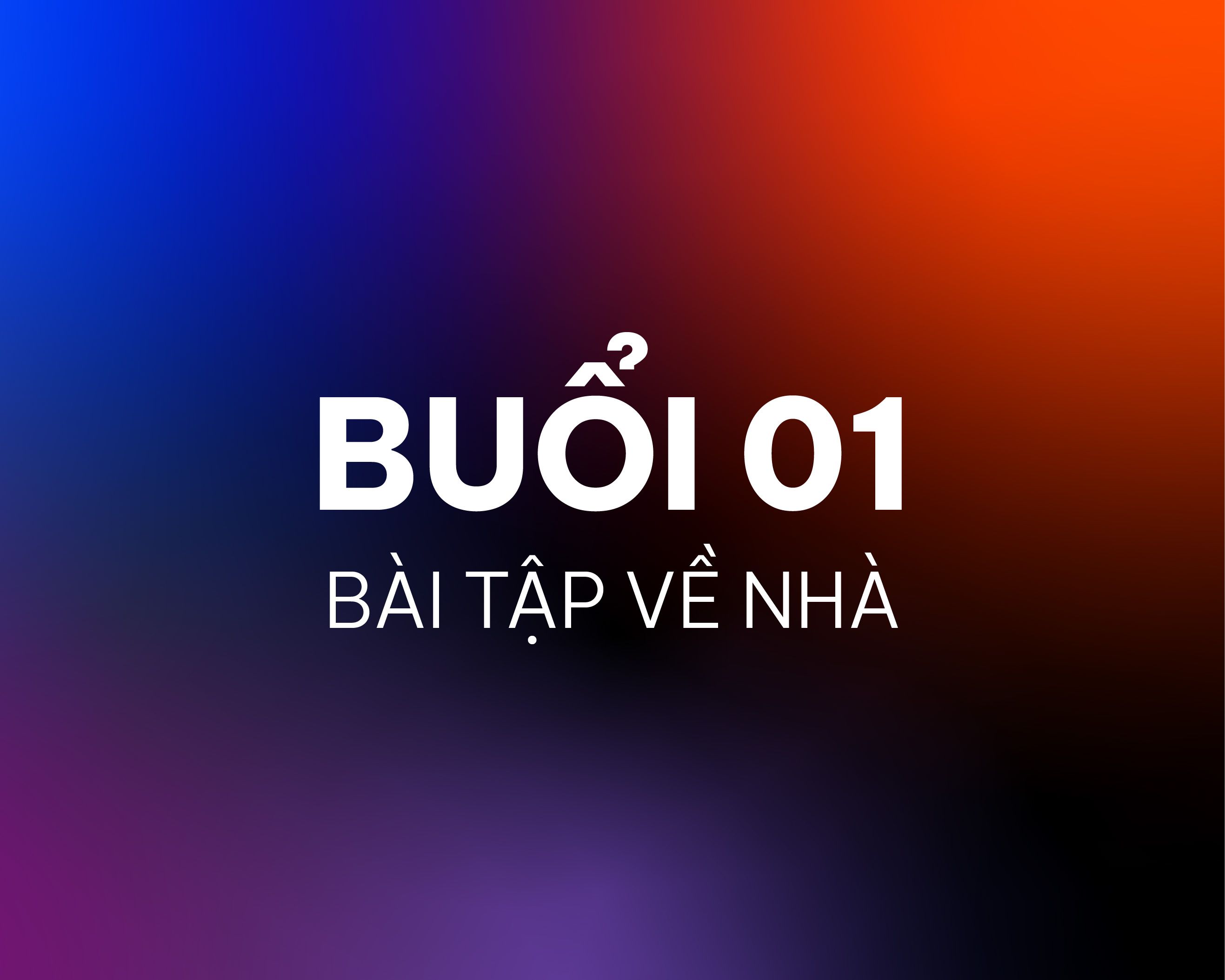 BTVN BUỔI 01