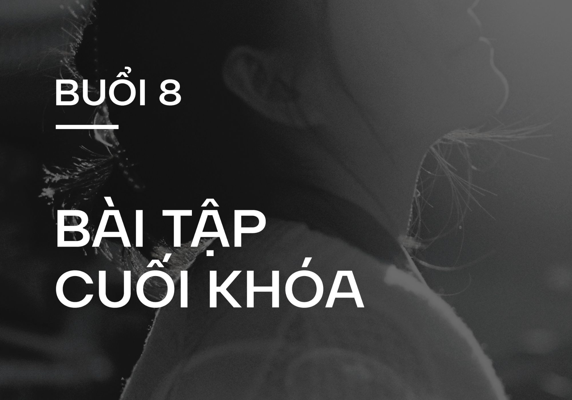 BÀI TẬP CUỐI KHÓA