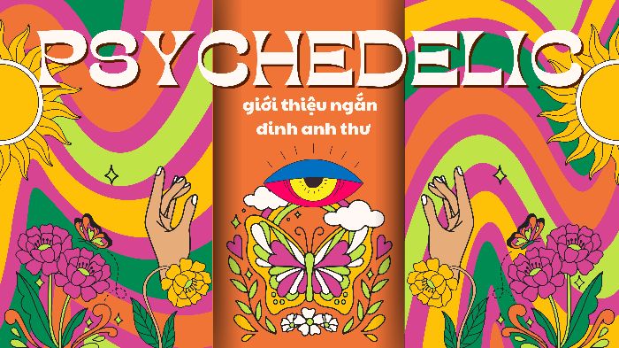 DF_PSYCHEDELIC_ĐINH ANH THƯ