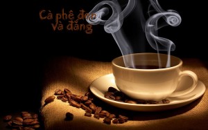 cà phê đen và đắng!