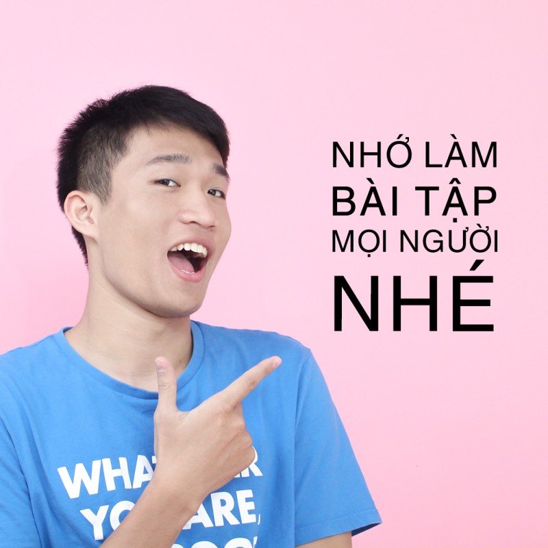 Nhớ làm bài tập mọi người nhé!