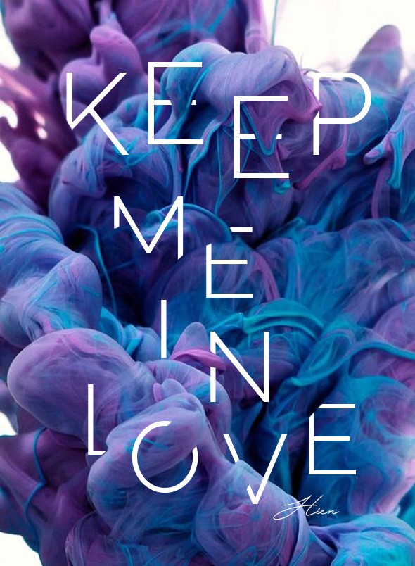 KEEP ME IN LOVE