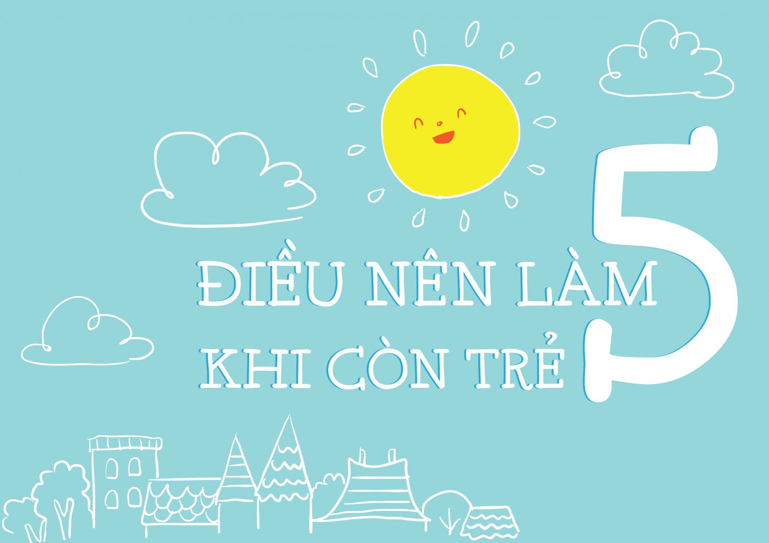 [Ai 19.1] InfoGraphic - 5 điều nên làm khi còn trẻ