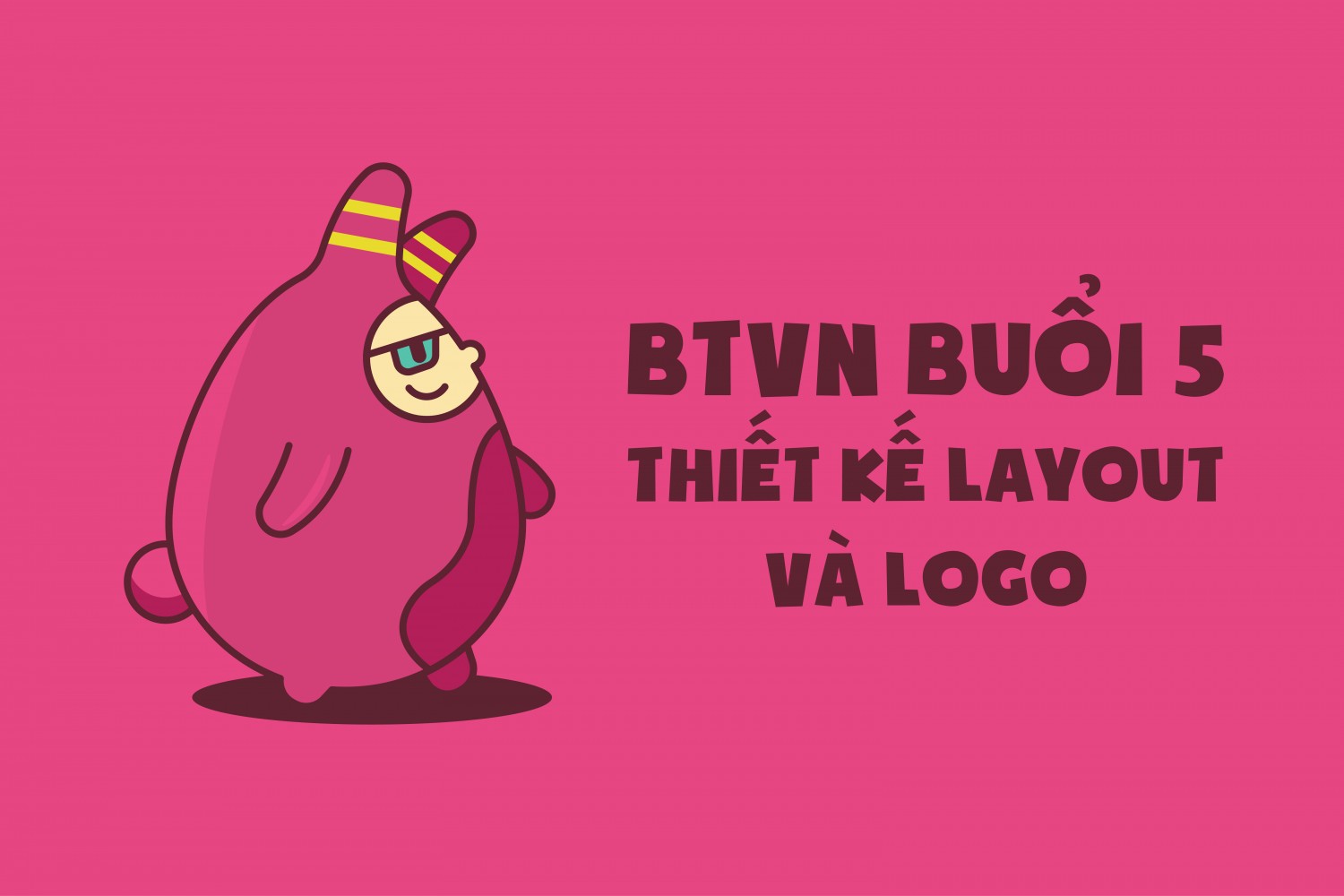 BTVN Buổi 5 - Thiết kế Layout và Logo 