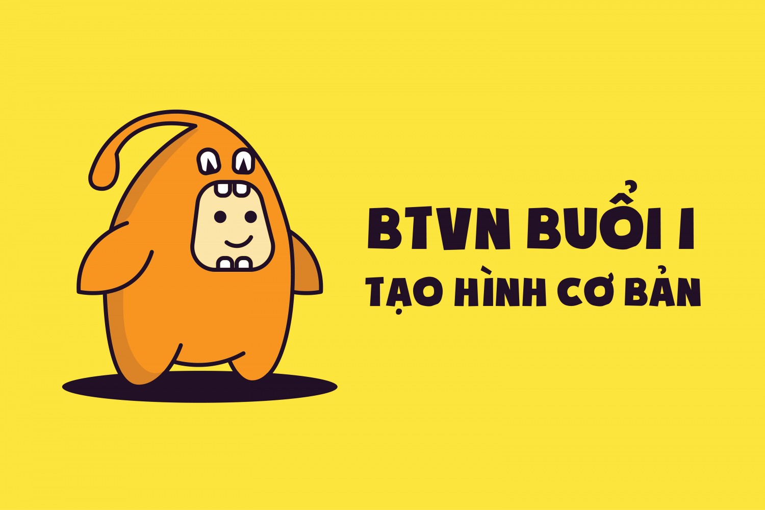 BTVN Buổi 1 - Tạo hình cơ bản