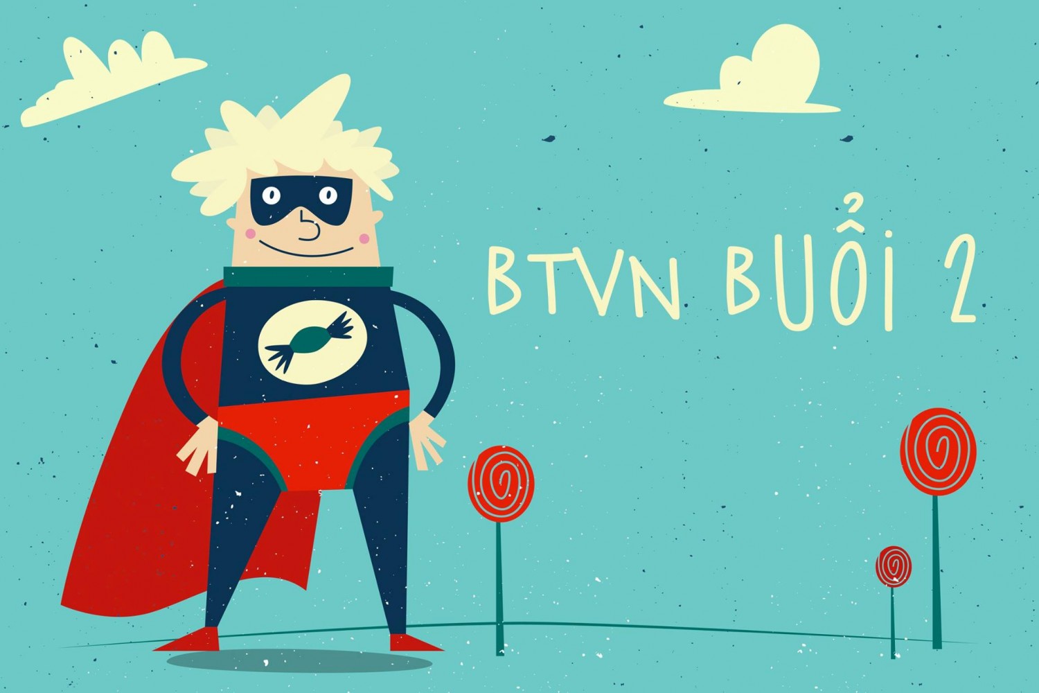 [BUỔI 2] BÀI TẬP VỀ NHÀ