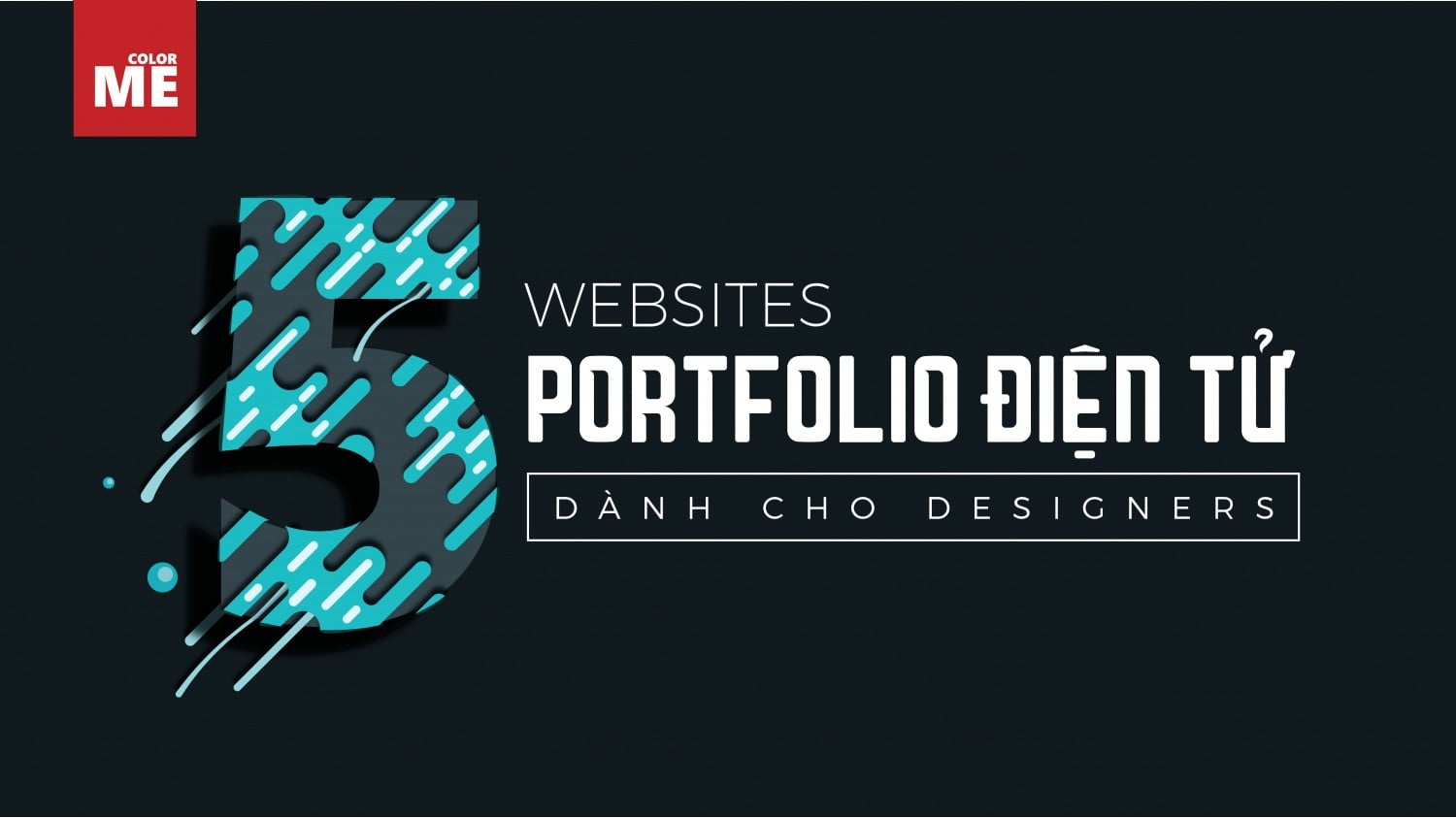 5 WEBSITES PORTFOLIO ĐIỆN TỬ DÀNH CHO DESIGNERS