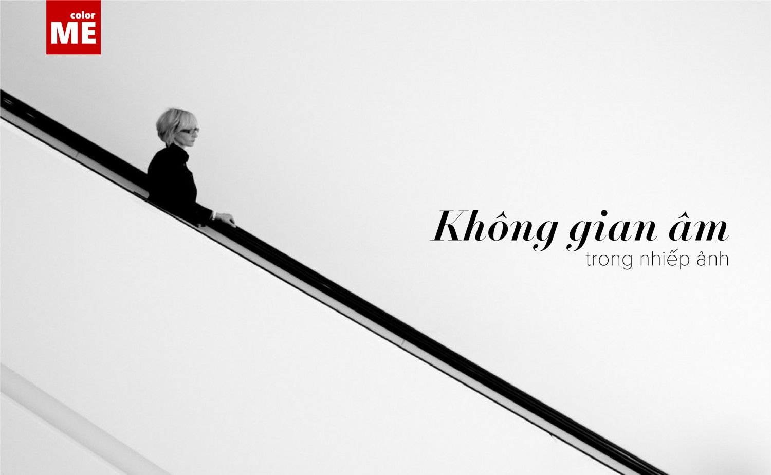 [REVISED] NGUYỄN THÀNH TRUNG - “KHÔNG GIAN ÂM” TRONG NHIẾP ẢNH
