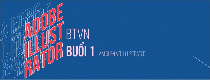 [BTVN BUỔI 1] - Làm quen với Illustrator