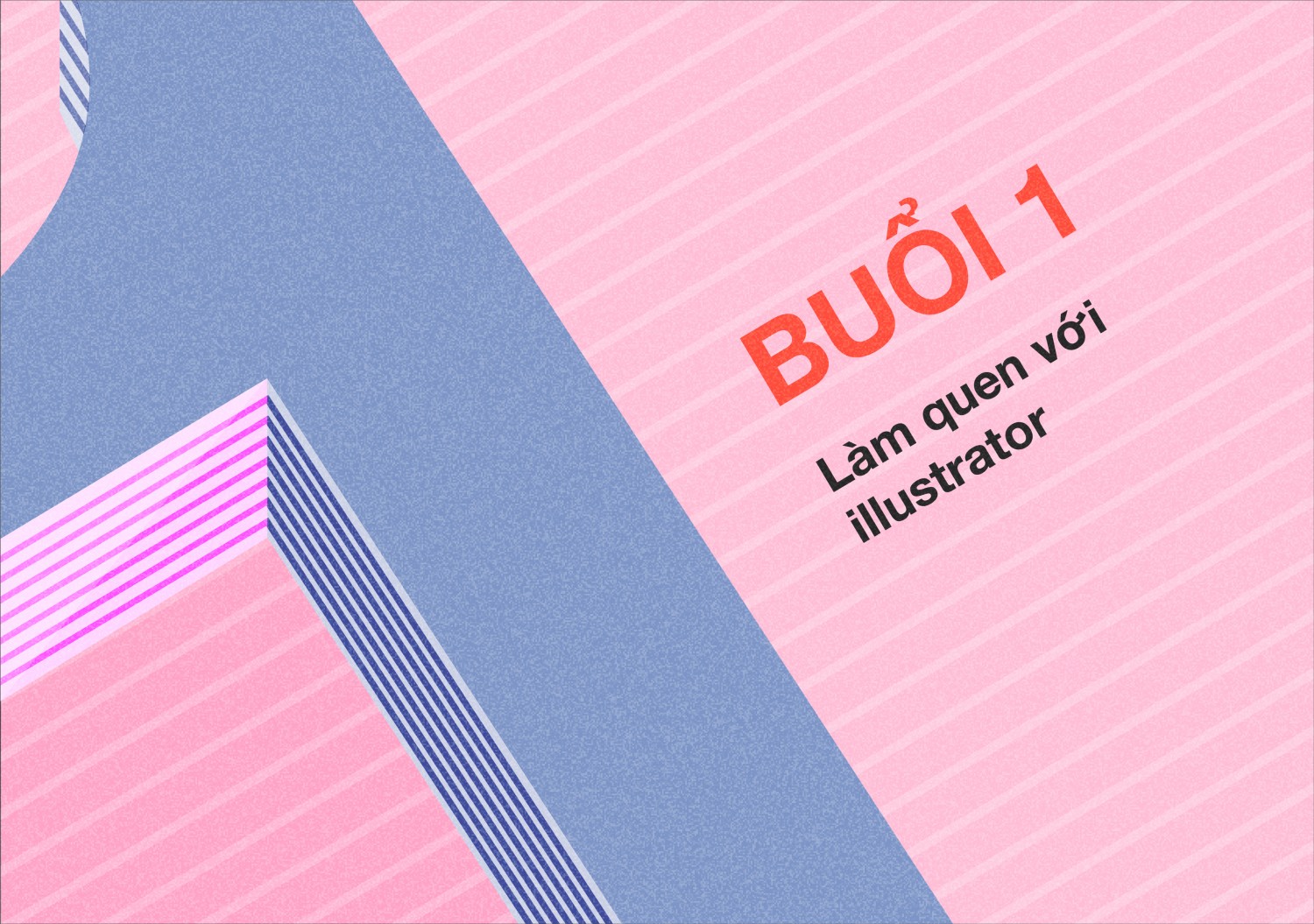 BTVN BUỔI 1 - LÀM QUEN VỚI ILLUSTRATOR