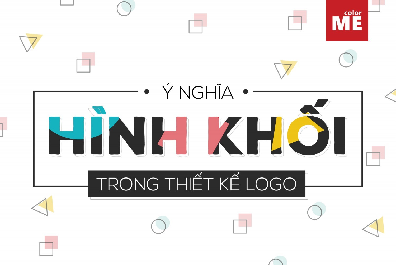 [REVISED] HƯƠNG PHAN - Ý NGHĨA HÌNH KHỐI TRONG THIẾT KẾ LOGO