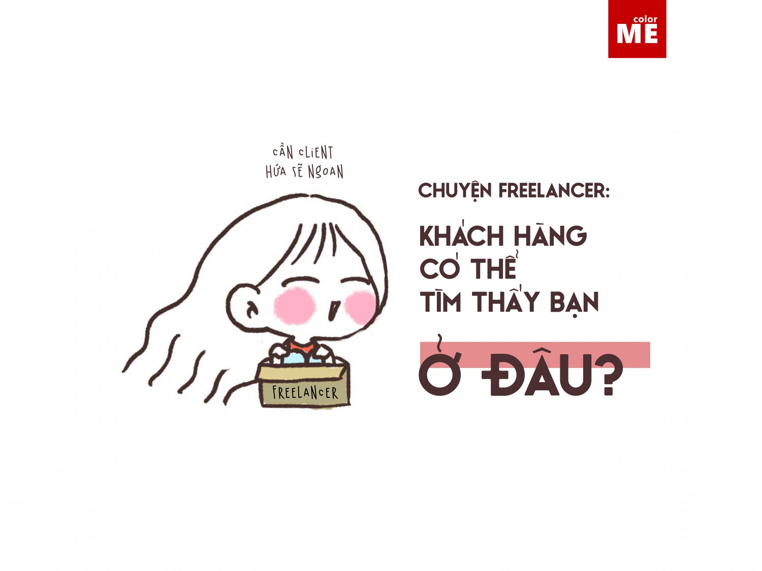 Chuyện freelancer  ·  khách hàng có thể tìm thấy bạn ở đâu?