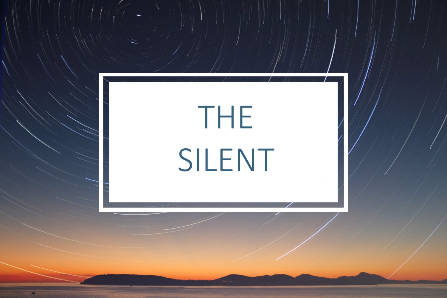 The silent