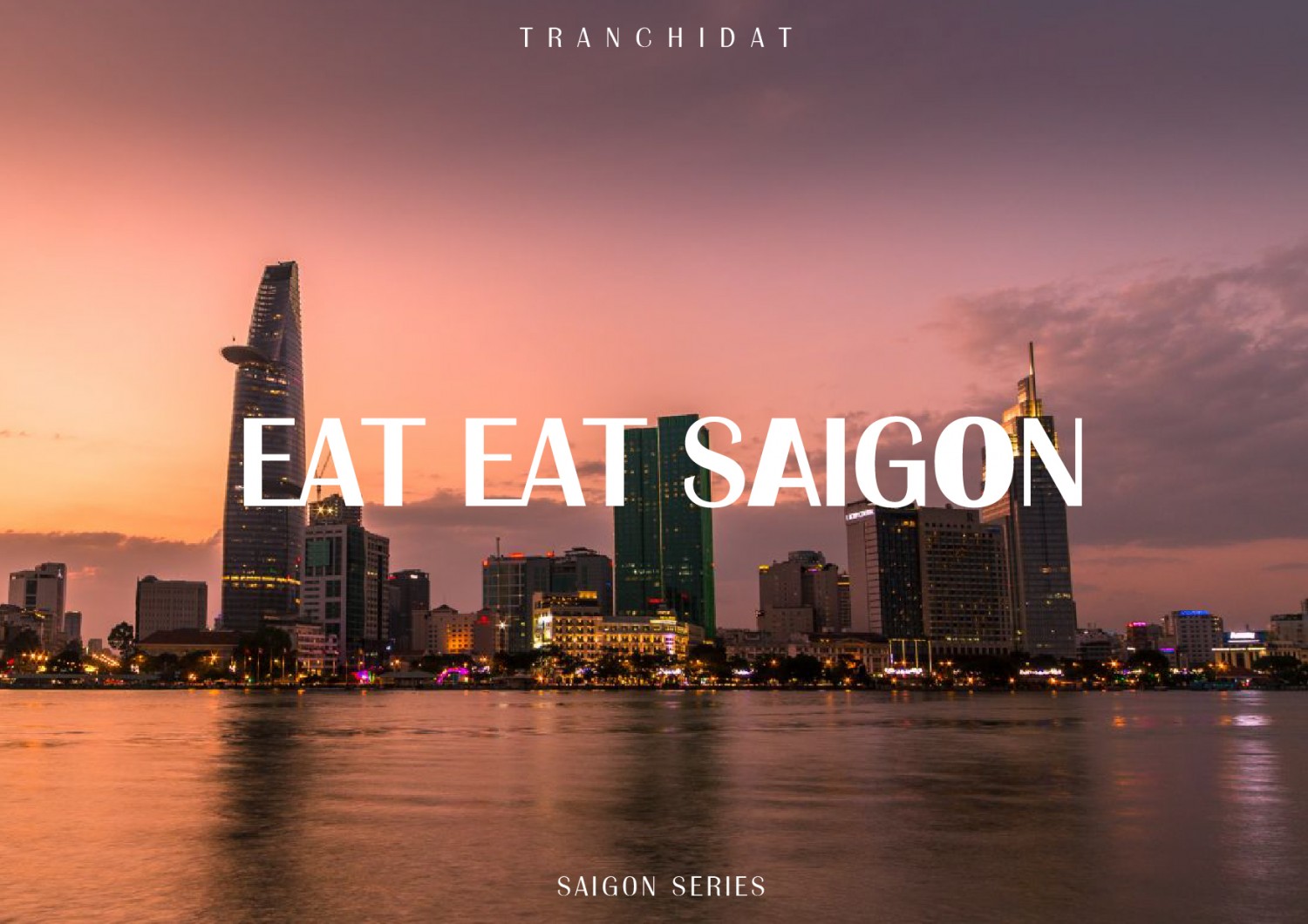 EAT EAT SAIGON - HOMEWORK 