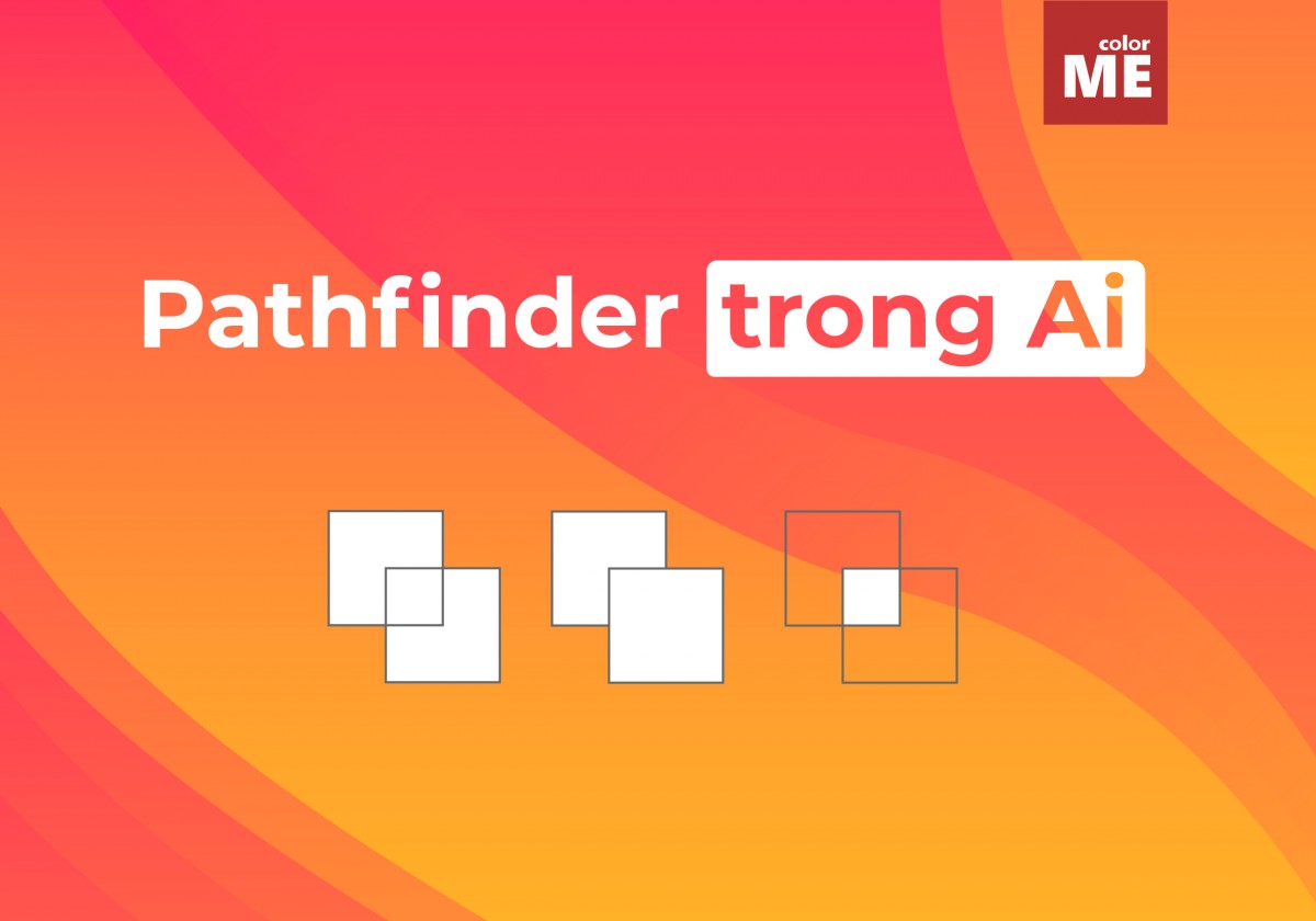 Hướng dẫn cơ bản về Bảng điều khiển Pathfinder trong Illustrator (Ai)