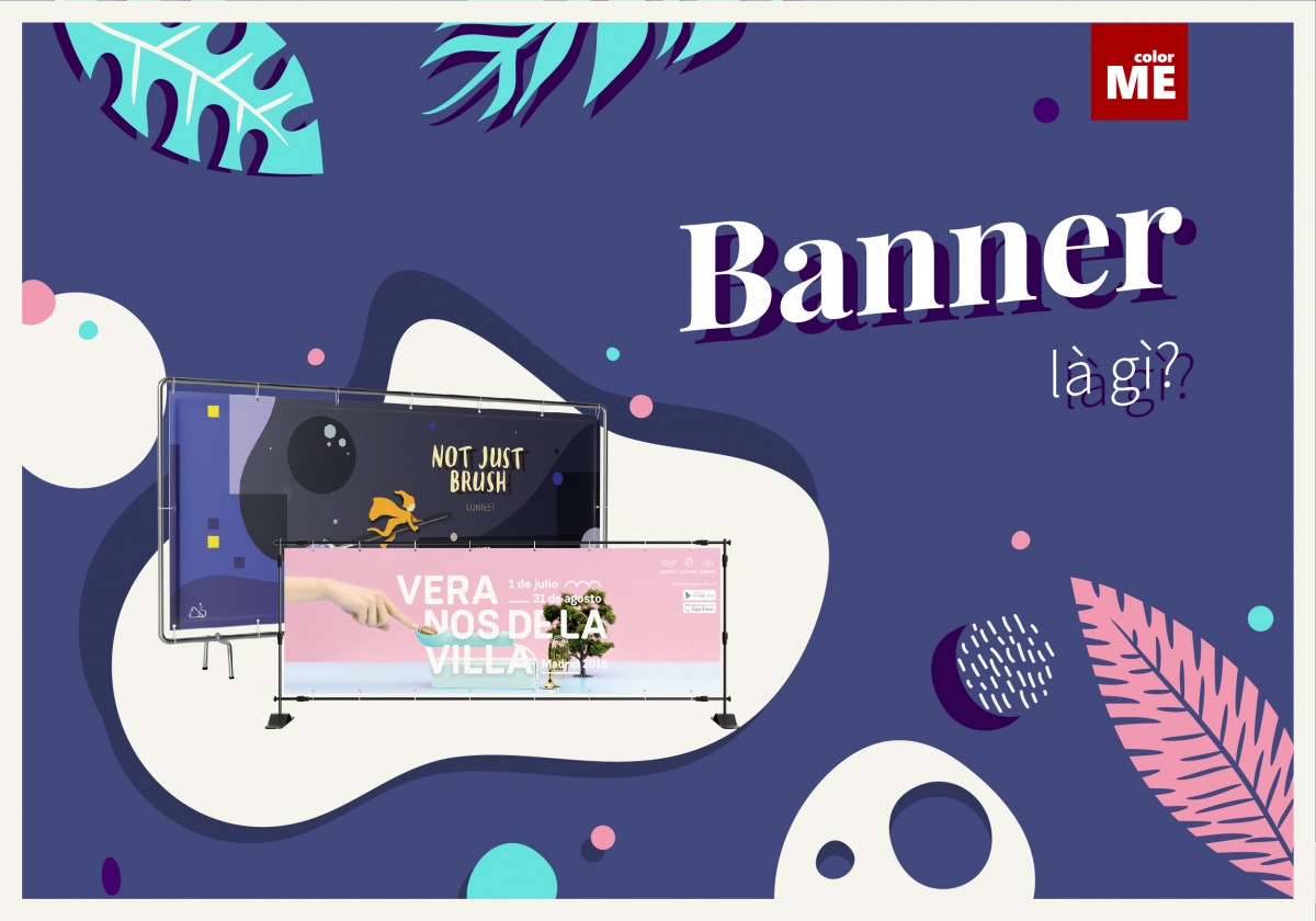 Banner Là Gì? ‘Tuyệt Chiêu’ Thiết Kế Banner Thu Hút