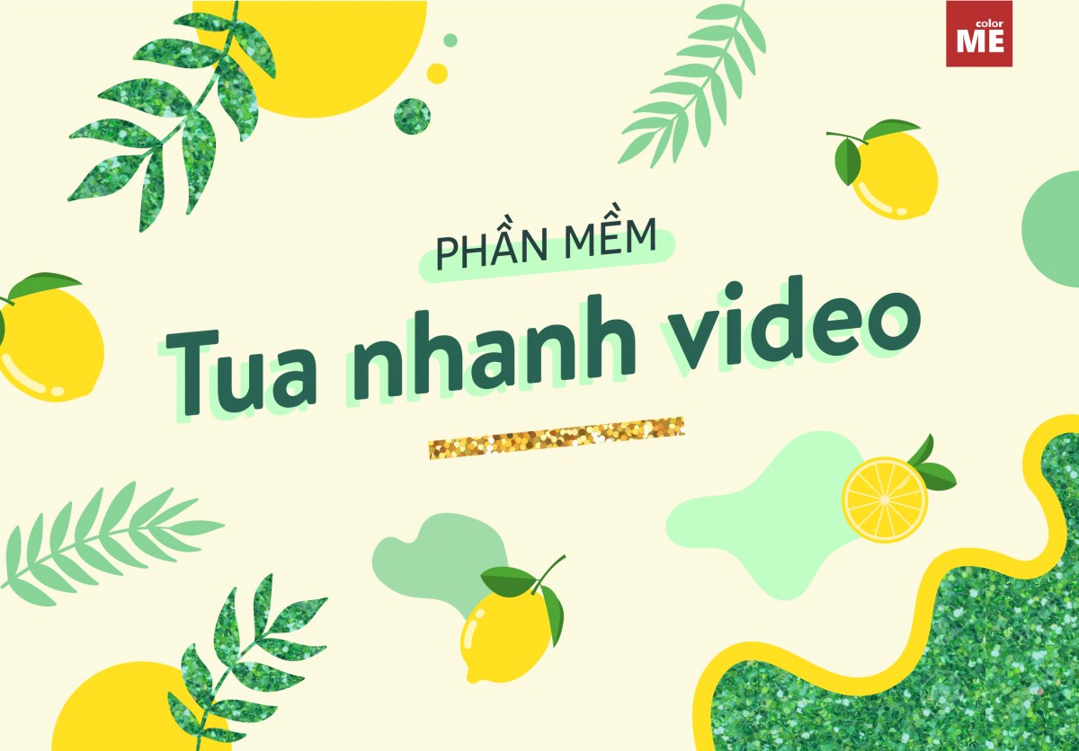 Hướng dẫn sử dụng 5 Phần mềm tua nhanh Video cho beginner