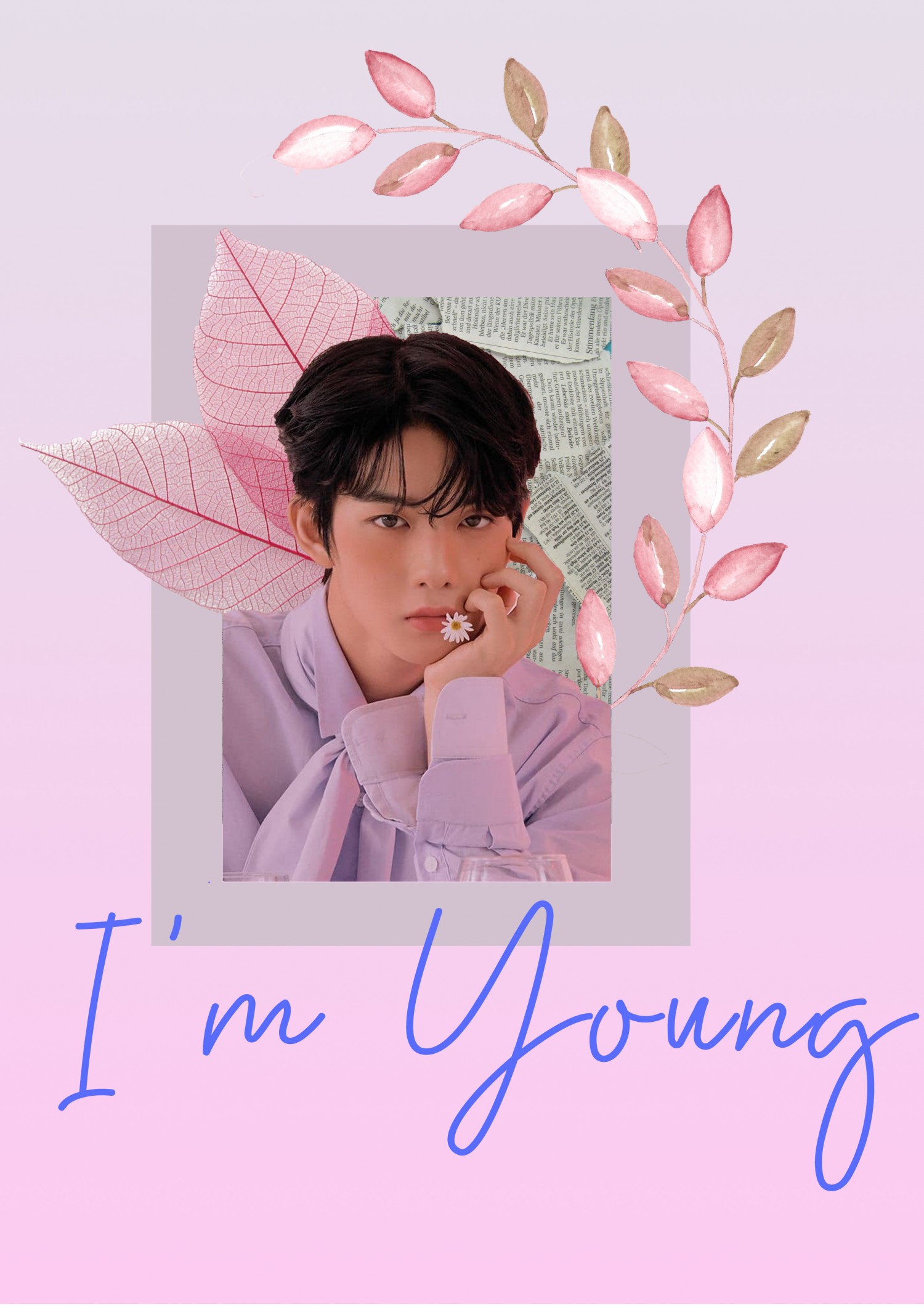 I'm young