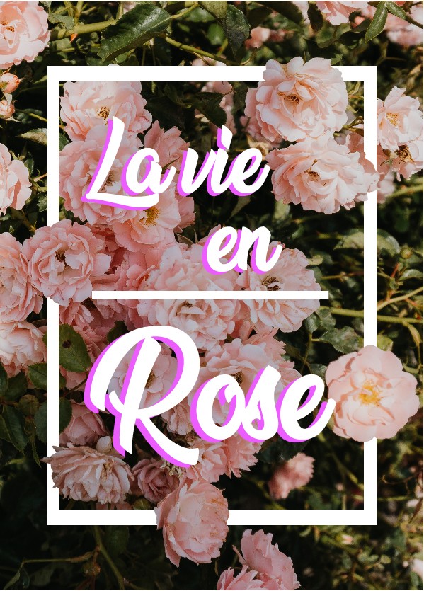La vie en rose