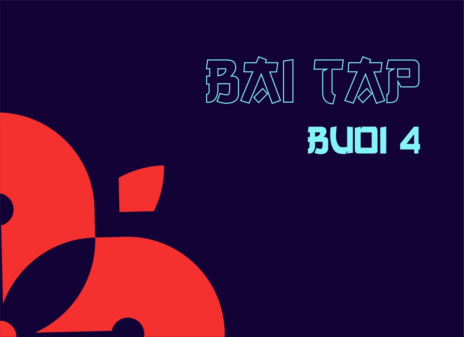 BTVN BUỔI 4
