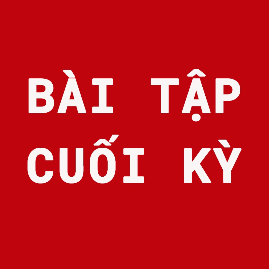 BỘ ẤN PHẨM CUỐI KỲ