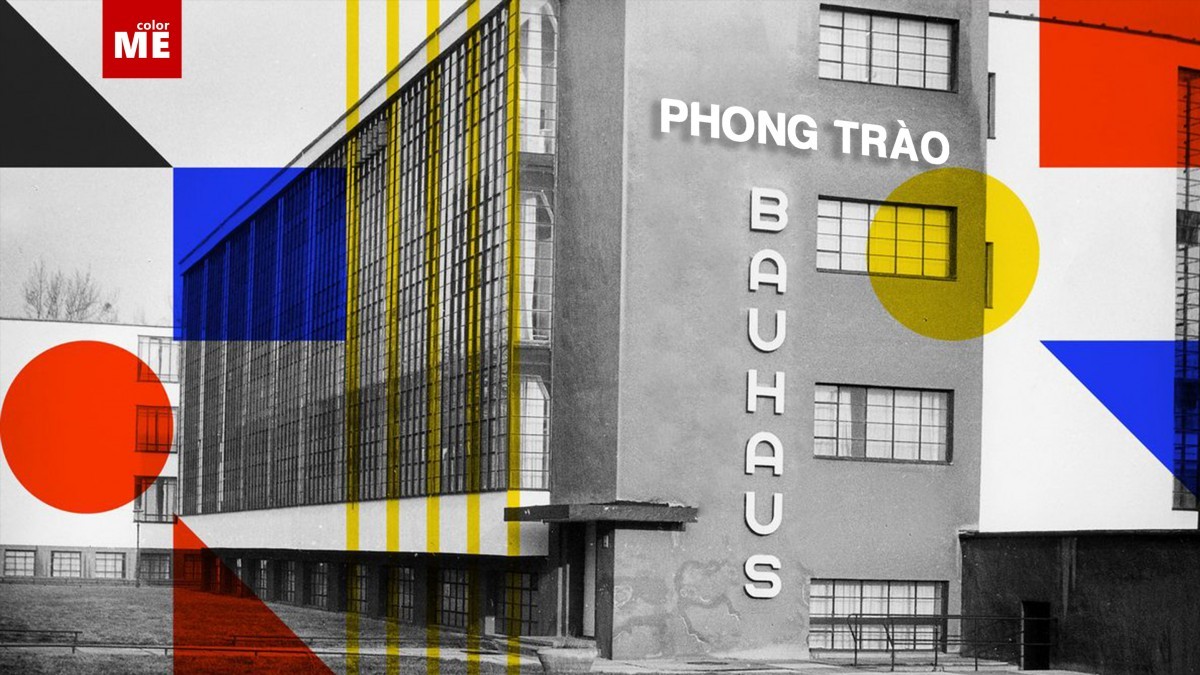 Phong trào Bauhaus là gì? Ảnh hưởng của Bauhaus đến lĩnh vực thiết kế đồ hoạ