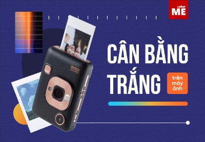 Bạn cần biết cân bằng trắng trên máy ảnh kỹ thuật số