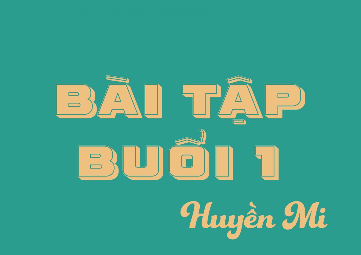 HuyenMi_Baitapbuoi1