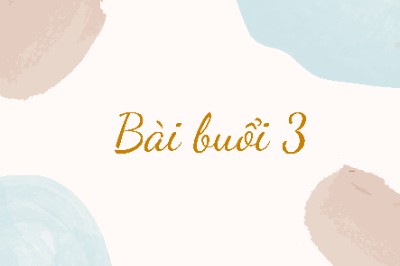 Bài buổi 3