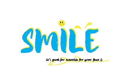 Smile :)
