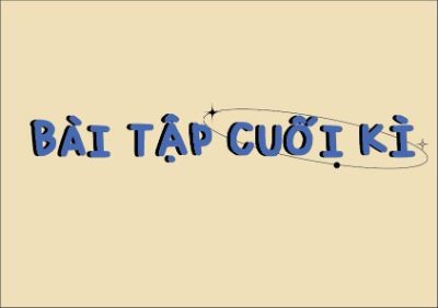 BÀI TẬP CUỐI KÌ