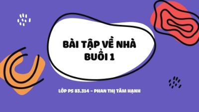 BTVN B1 - Phan Thị Tâm Hạnh - PS 83.314