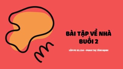 BTVN B2 - Phan Thị Tâm Hạnh - PS 83.314